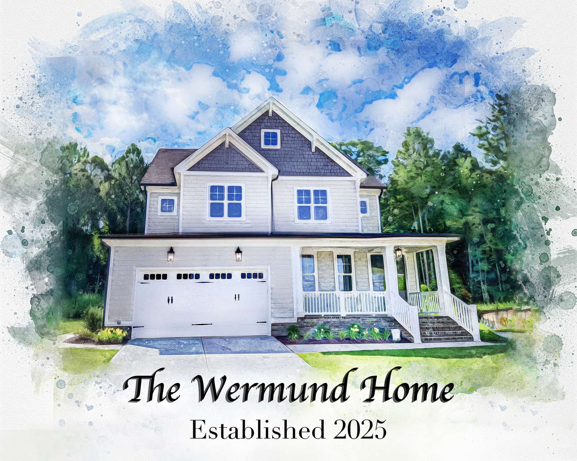 A house portrait in watercolor style, a Realtor Closing Gift, shows a two-story home with a blue sky and trees in the background. Below the house, text reads "The Wermund Home Established 2025."