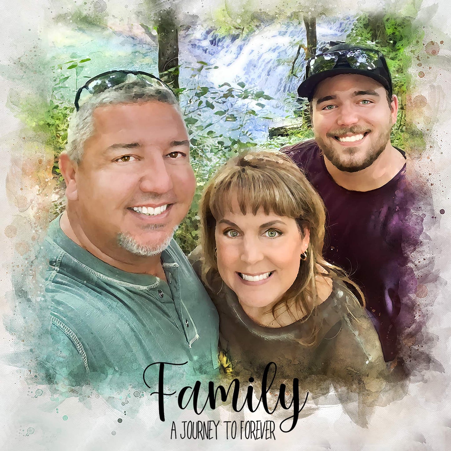 A watercolor-style family painting shows three smiling individuals: a man with gray hair and sunglasses on his head, a woman with brown hair, and a younger man in a cap. They stand in front of a blurred green and blue background that suggests a waterfall or natural setting. Below them, "Family A Journey To Forever" is written.