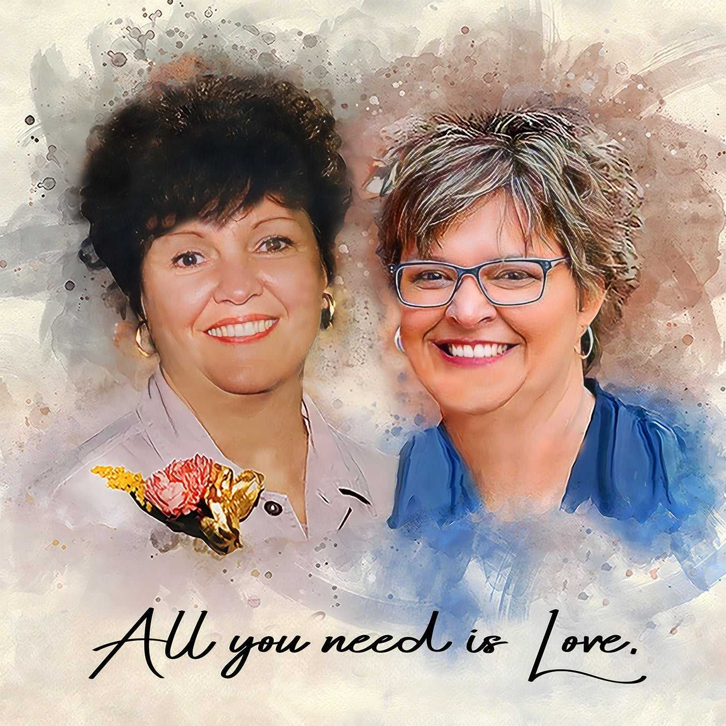 A vibrant watercolor-style portrait shows two smiling women, one with dark curly hair and the other with short blonde hair and glasses. The text "All you need is Love" is written below them, making this a wonderful choice for lesbian gifts.