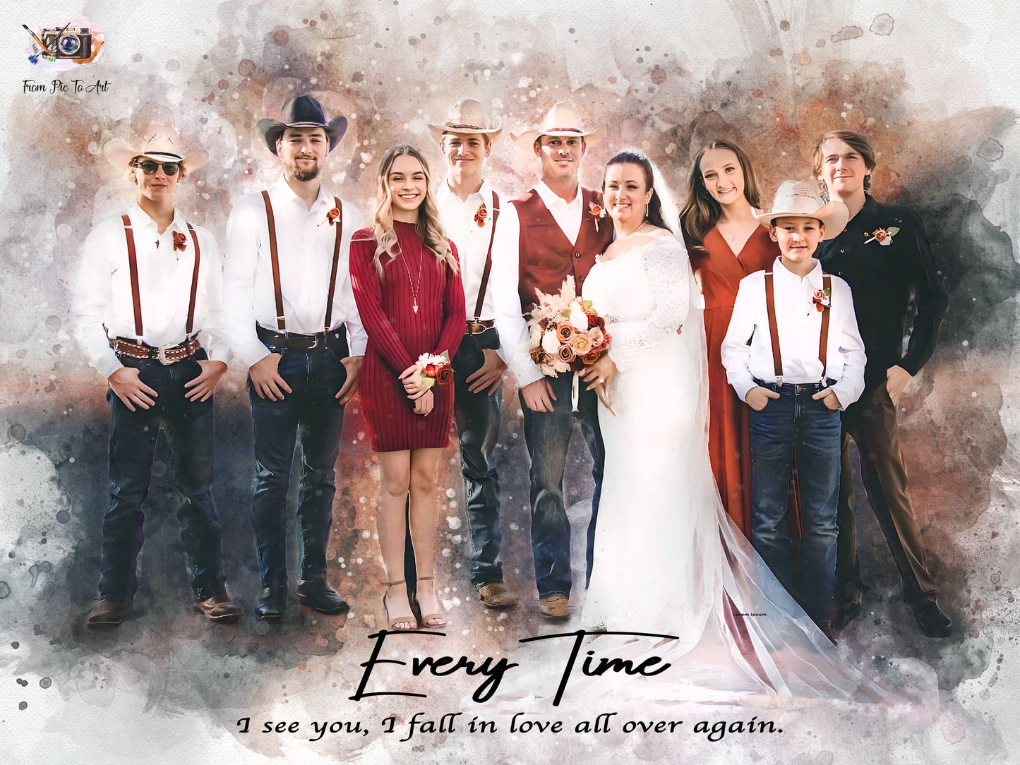 Custom rustic wedding portrait painting of a large family group, including a bride, groom, and others in cowboy hats and suspenders, created by combining original photos (such as a past family member or grandmother). Features the quote 'Every Time I see you, I fall in love all over again.' Ideal as a personalized farm wedding gift, barn wedding art, or memorial portrait from photo.