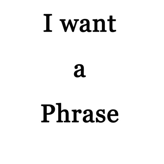 Yes, I want a Phrase on my artwork - FromPicToArt
