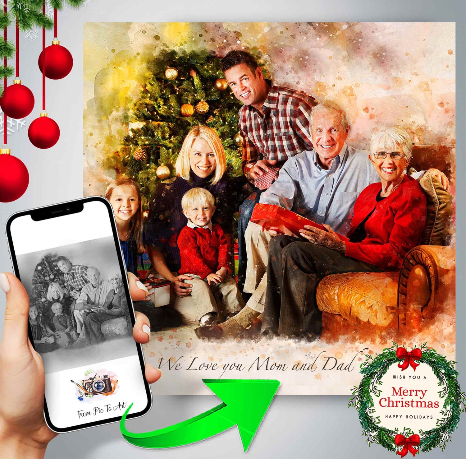 A holiday-themed image shows a custom family painting of seven people around a Christmas tree ("We Love You Mom and Dad"). A hand holds a phone with the original photo (FromPicToArt logo visible), connected by an arrow to the painting. Christmas decorations surround the artwork.