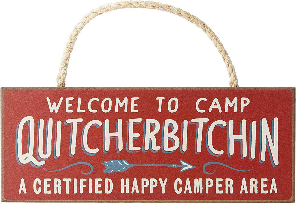 Welcome to Camp Quitcherbitchin - 4x10 Hanging Wooden Sign - FromPicToArt