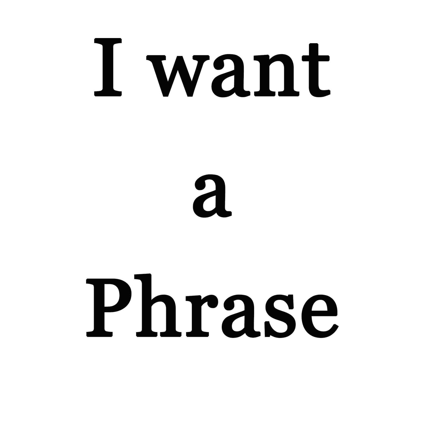 Yes, I want a Phrase on my artwork - FromPicToArt